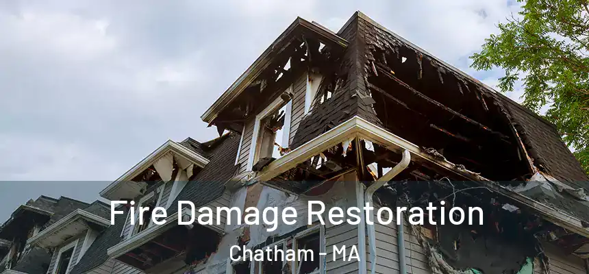  Fire Damage Restoration Chatham - MA