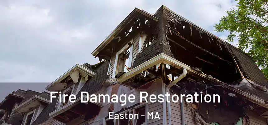  Fire Damage Restoration Easton - MA
