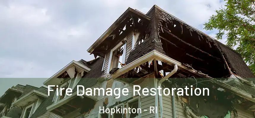 Fire Damage Restoration Hopkinton - RI