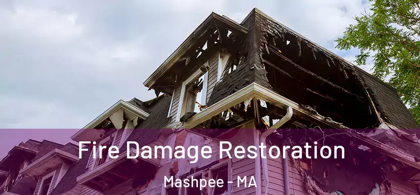  Fire Damage Restoration Mashpee - MA