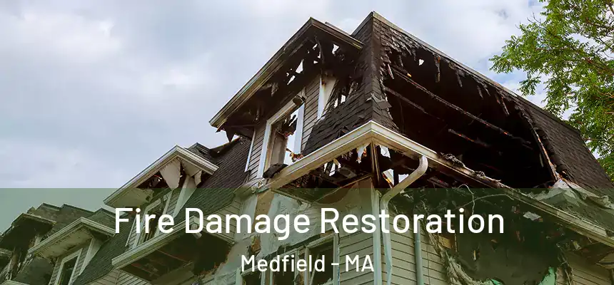  Fire Damage Restoration Medfield - MA