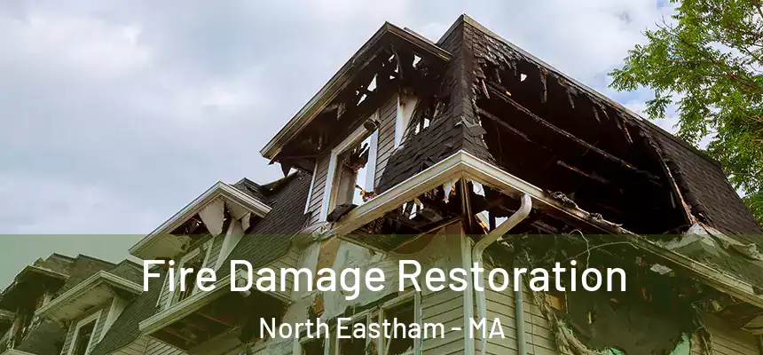  Fire Damage Restoration North Eastham - MA