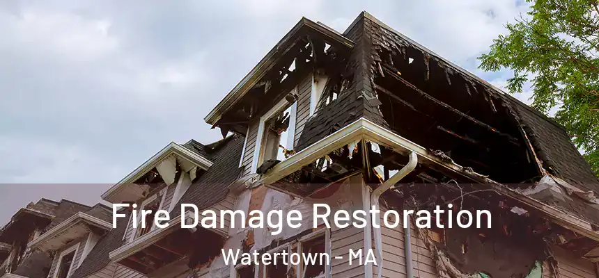  Fire Damage Restoration Watertown - MA