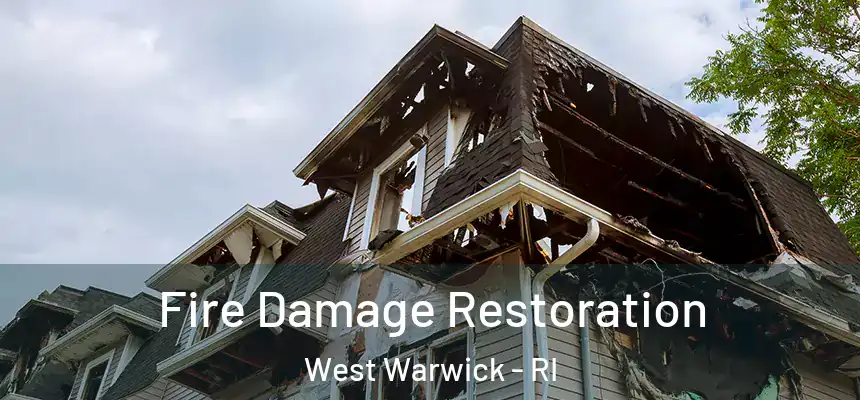 Fire Damage Restoration West Warwick - RI