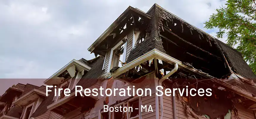  Fire Restoration Services Boston - MA