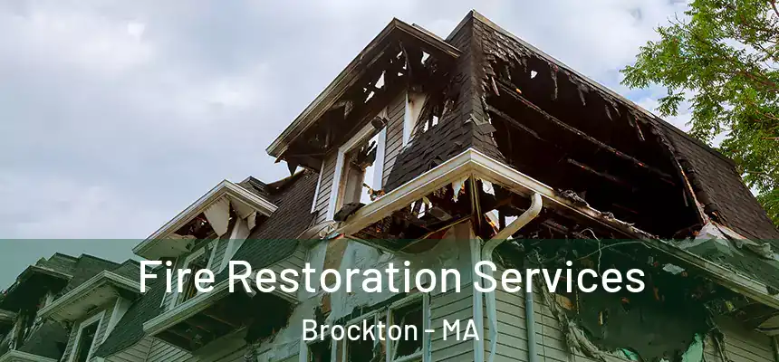 Fire Restoration Services Brockton - MA