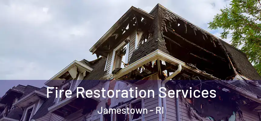  Fire Restoration Services Jamestown - RI