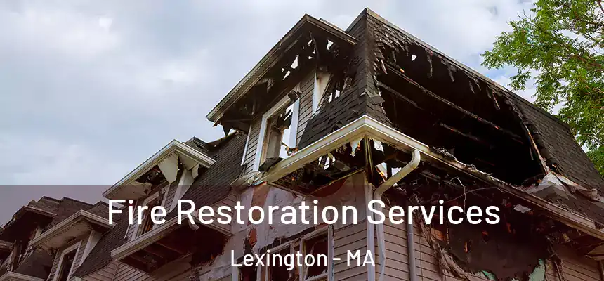  Fire Restoration Services Lexington - MA