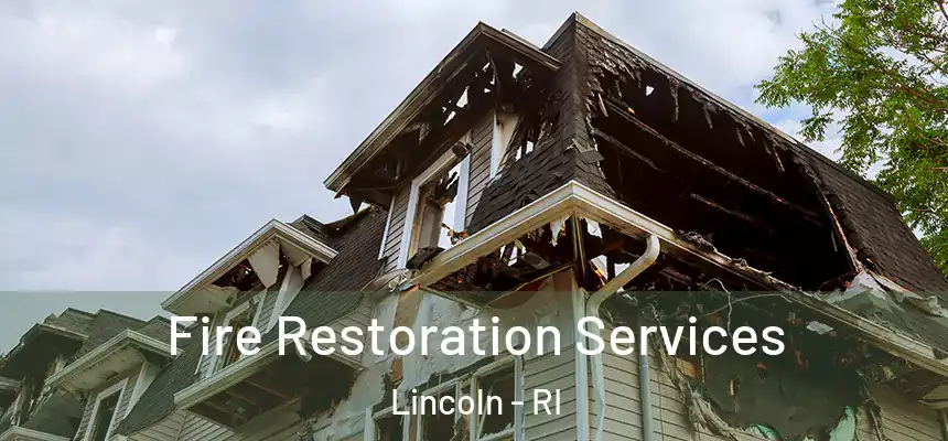 Fire Restoration Services Lincoln - RI