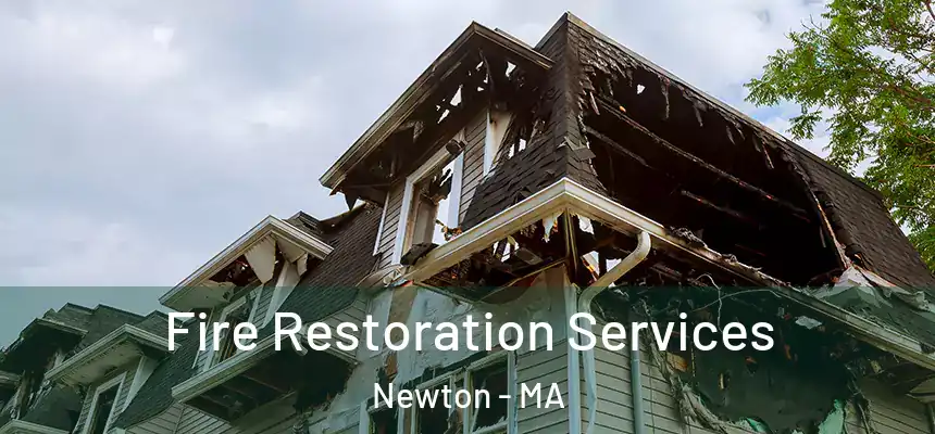 Fire Restoration Services Newton - MA