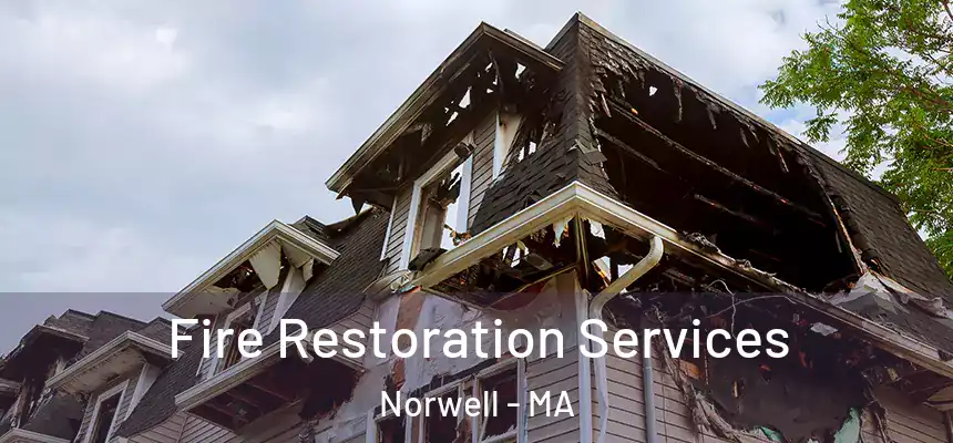  Fire Restoration Services Norwell - MA