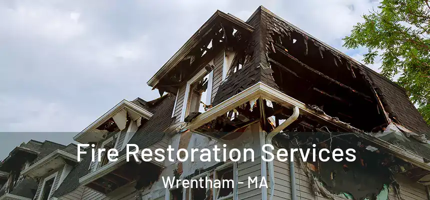  Fire Restoration Services Wrentham - MA
