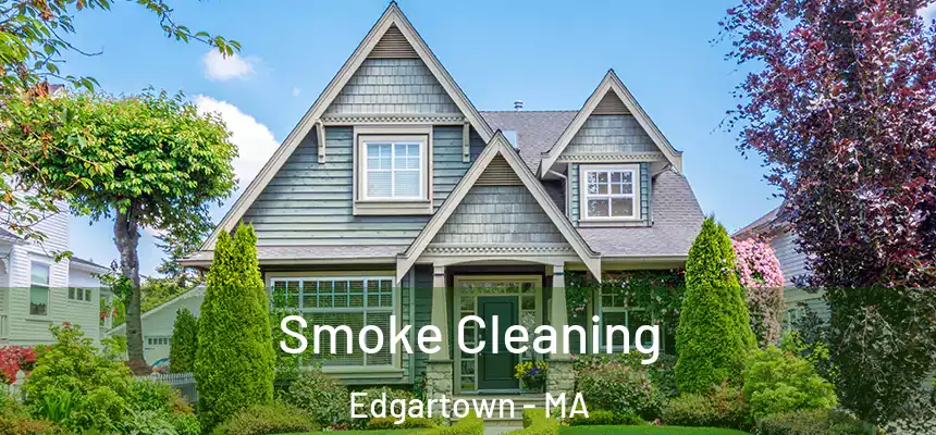  Smoke Cleaning Edgartown - MA