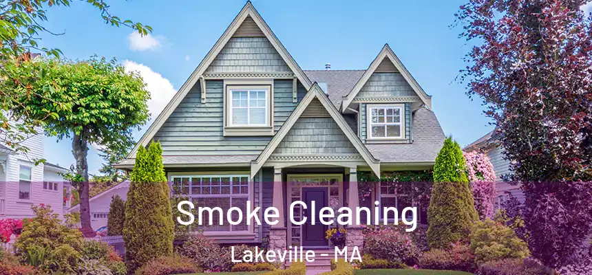  Smoke Cleaning Lakeville - MA