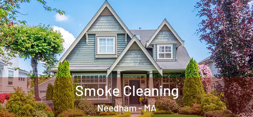  Smoke Cleaning Needham - MA