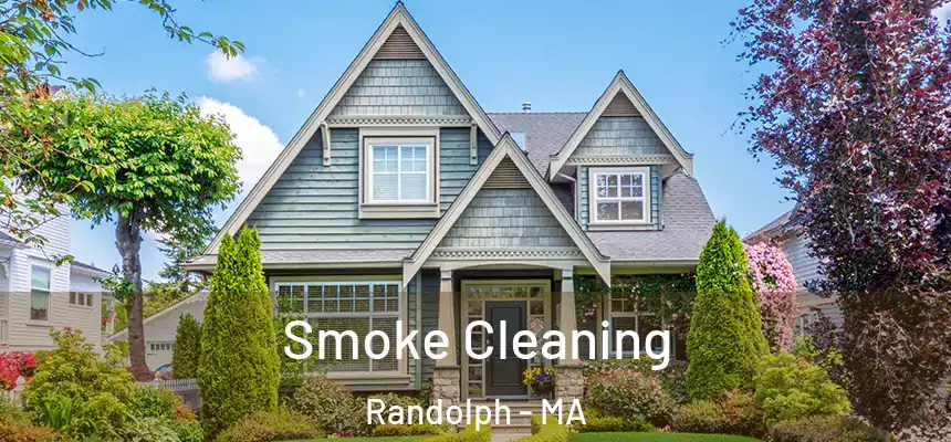  Smoke Cleaning Randolph - MA