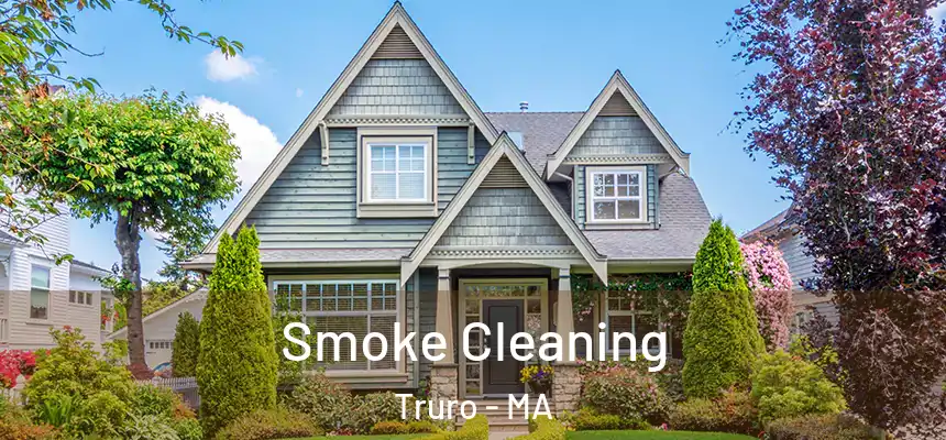  Smoke Cleaning Truro - MA