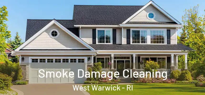 Smoke Damage Cleaning West Warwick - RI