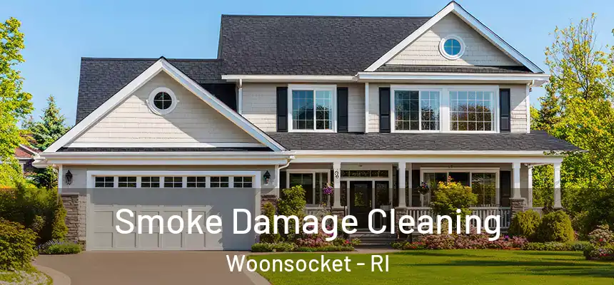  Smoke Damage Cleaning Woonsocket - RI